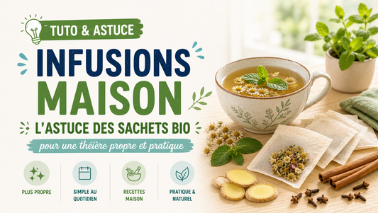 Sachets d’infusion à remplir : l’astuce pratique pour vos boissons bien-être
